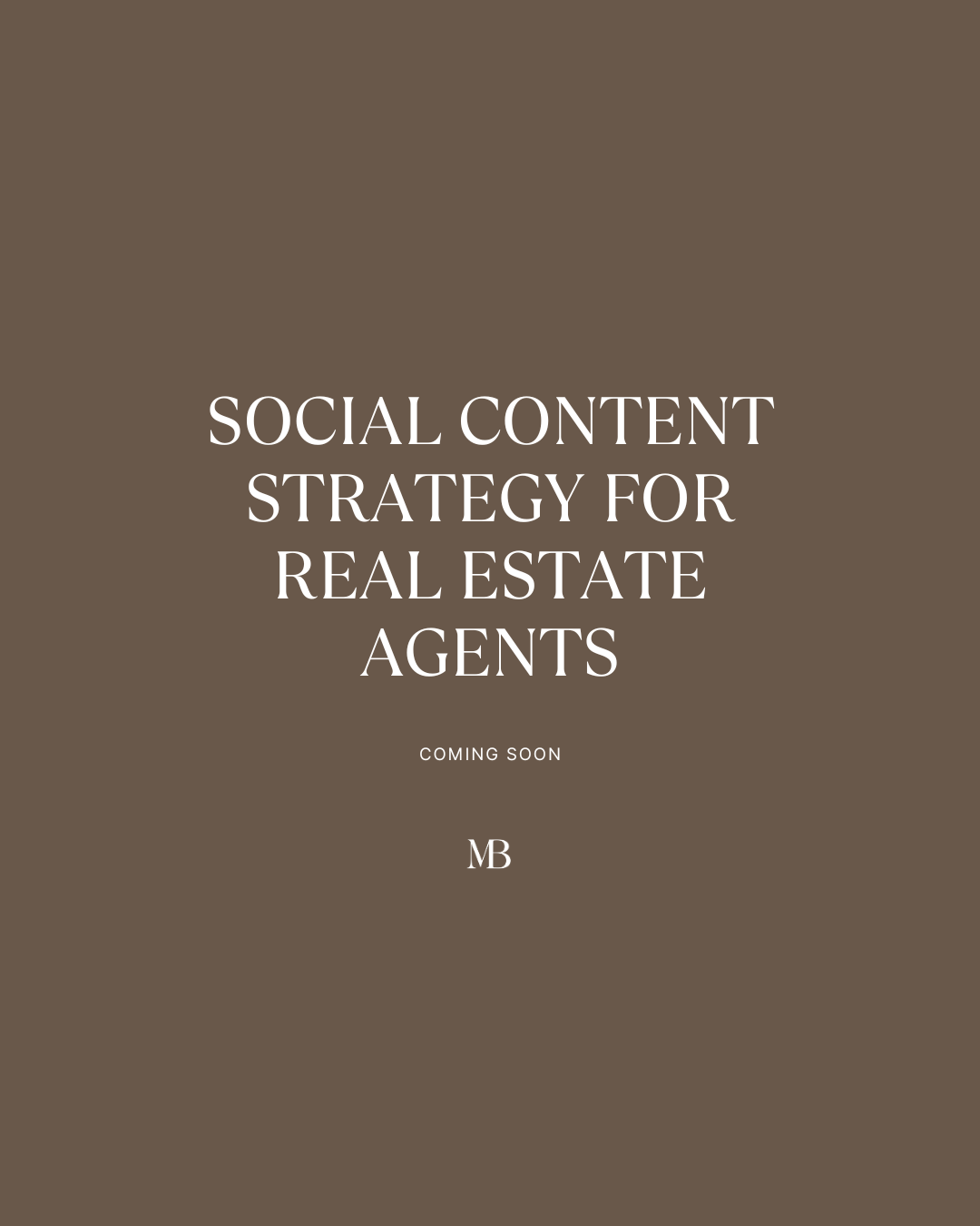 Social Media Content for Real Estate Agents - Coming Soon